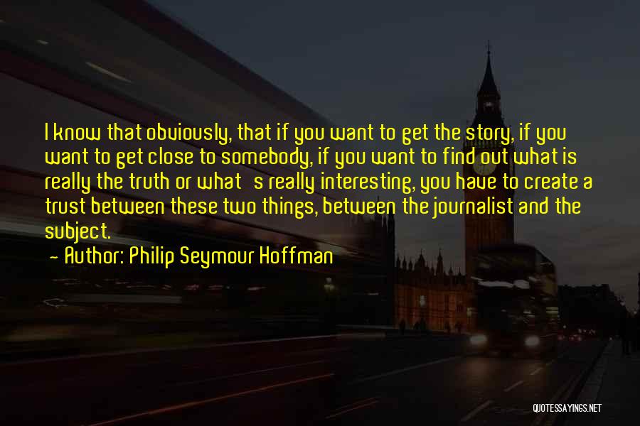 Philip Seymour Hoffman Quotes 1379374