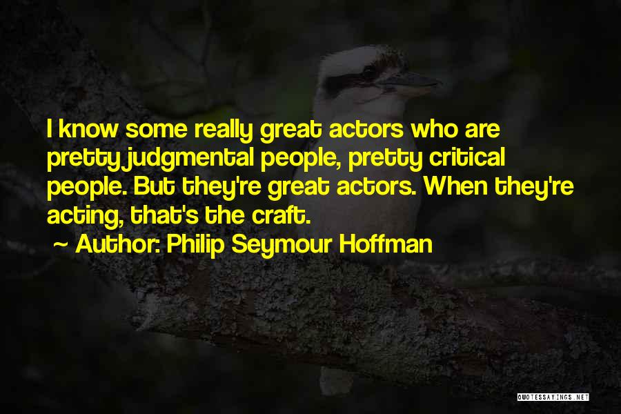 Philip Seymour Hoffman Quotes 1444592