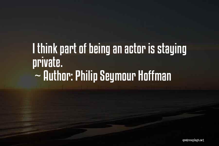 Philip Seymour Hoffman Quotes 1540677