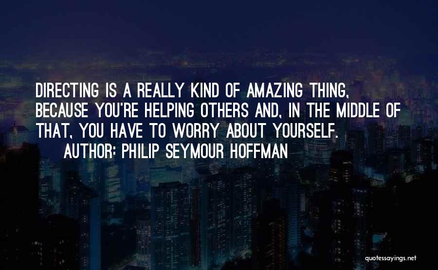 Philip Seymour Hoffman Quotes 1639707