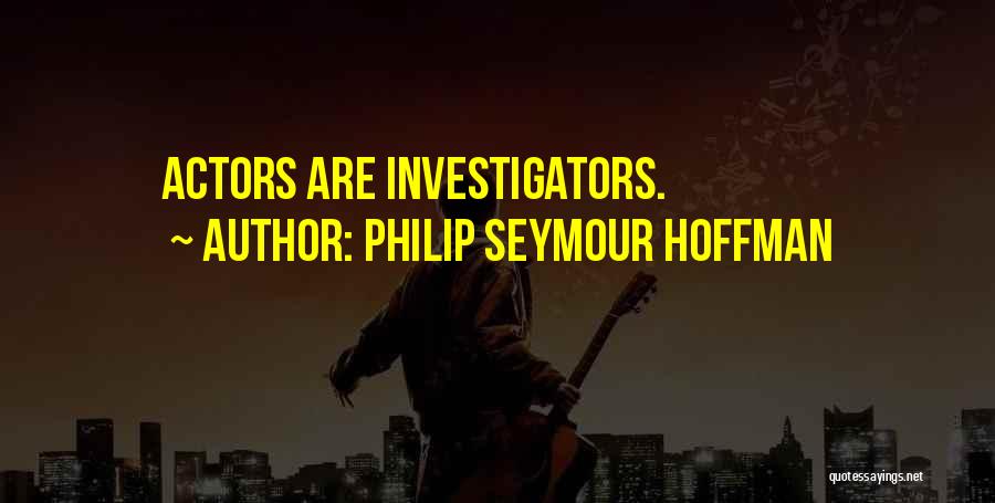 Philip Seymour Hoffman Quotes 174152