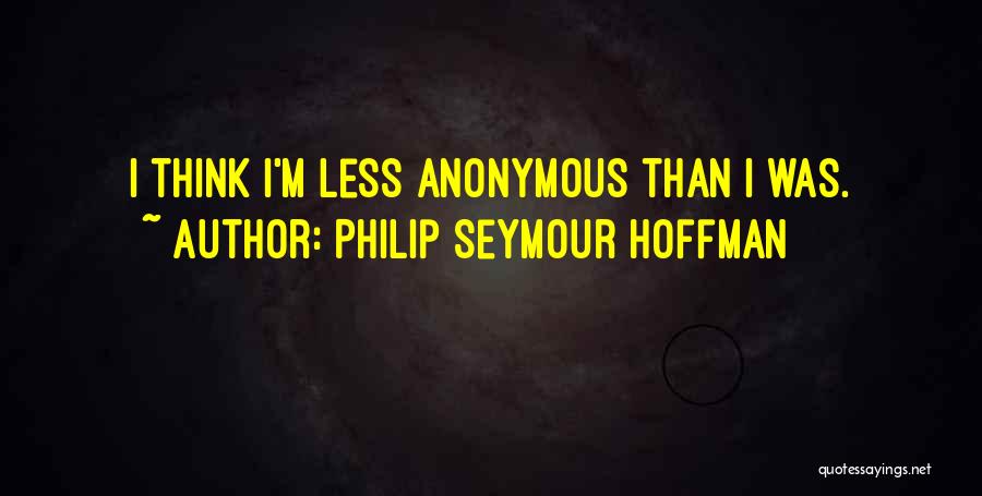 Philip Seymour Hoffman Quotes 2111244