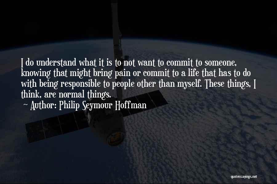 Philip Seymour Hoffman Quotes 2136513