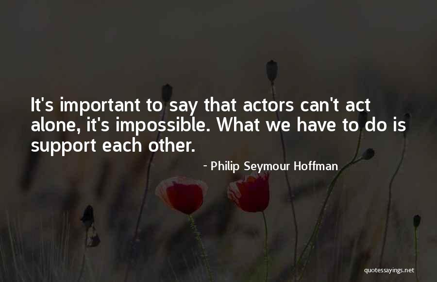 Philip Seymour Hoffman Quotes 396533