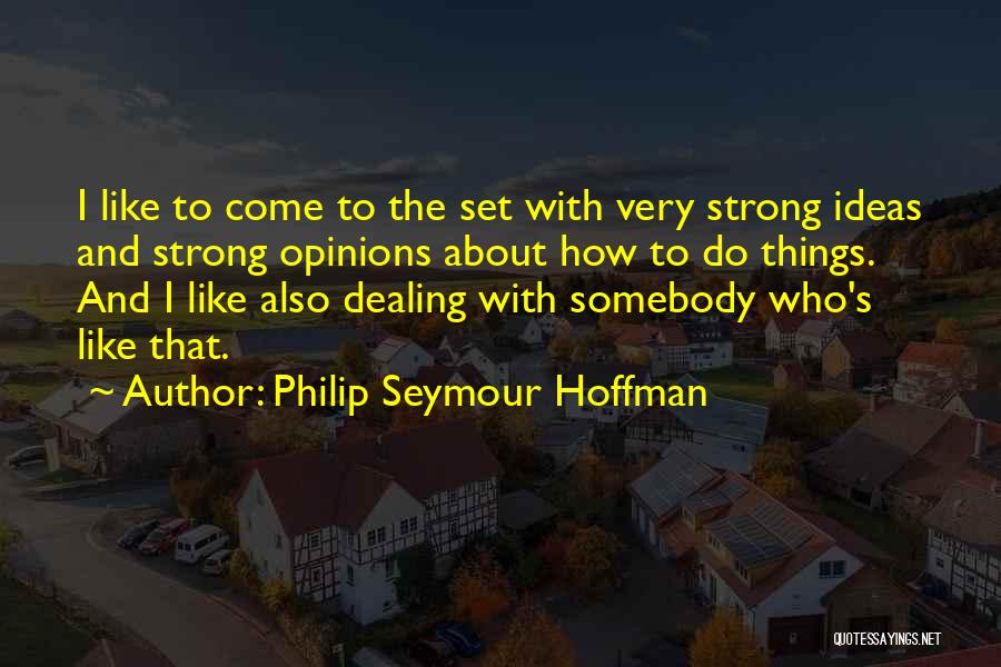 Philip Seymour Hoffman Quotes 559914