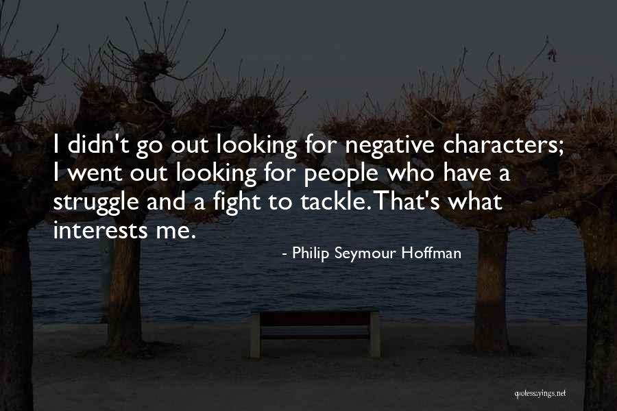 Philip Seymour Hoffman Quotes 594083