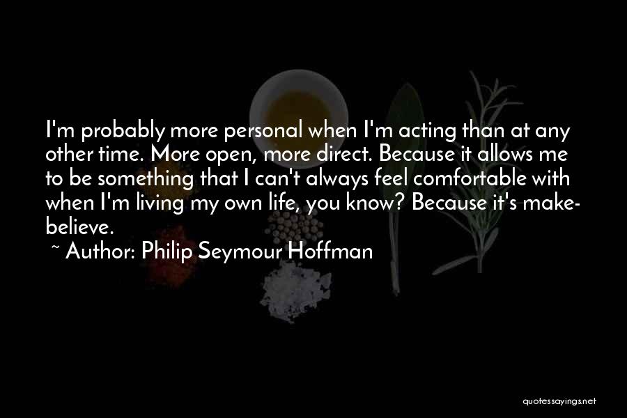 Philip Seymour Hoffman Quotes 779097