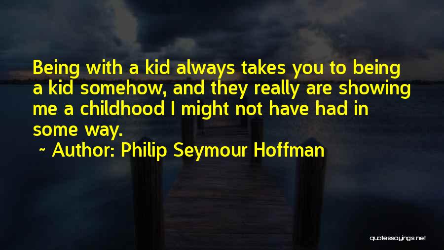 Philip Seymour Hoffman Quotes 854458