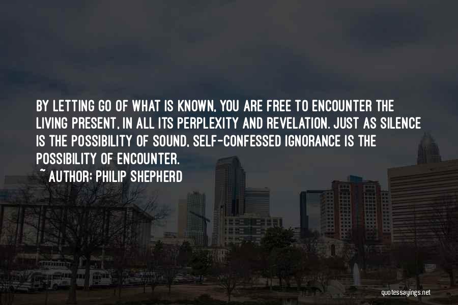 Philip Shepherd Quotes 355588