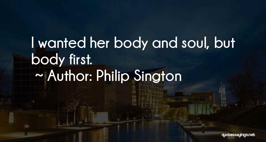 Philip Sington Quotes 1491427
