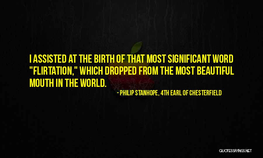 Philip Stanhope, 4th Earl Of Chesterfield Quotes 1867048 Philip Stanhope, 4th Earl Of Chesterfield Quotes 1867048