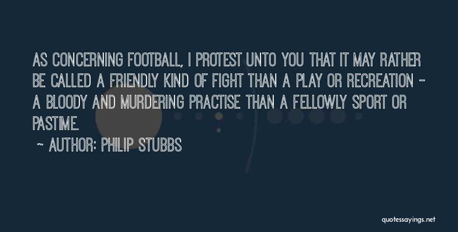 Philip Stubbs Quotes 1893896