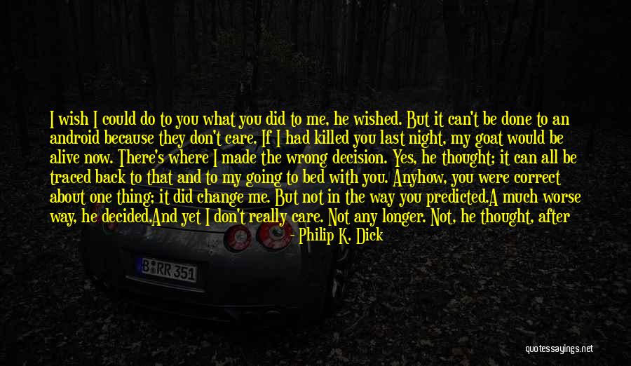 Philip T M Quotes By Philip K. Dick