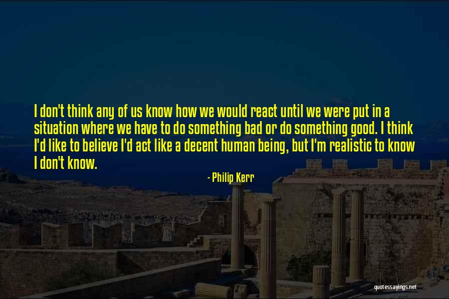 Philip T M Quotes By Philip Kerr