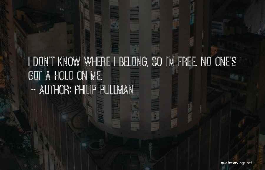 Philip T M Quotes By Philip Pullman