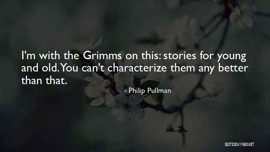 Philip T M Quotes By Philip Pullman