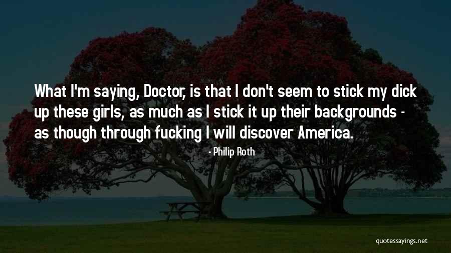 Philip T M Quotes By Philip Roth