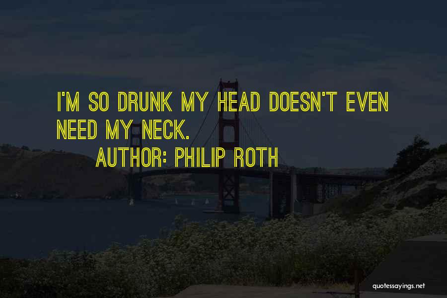 Philip T M Quotes By Philip Roth