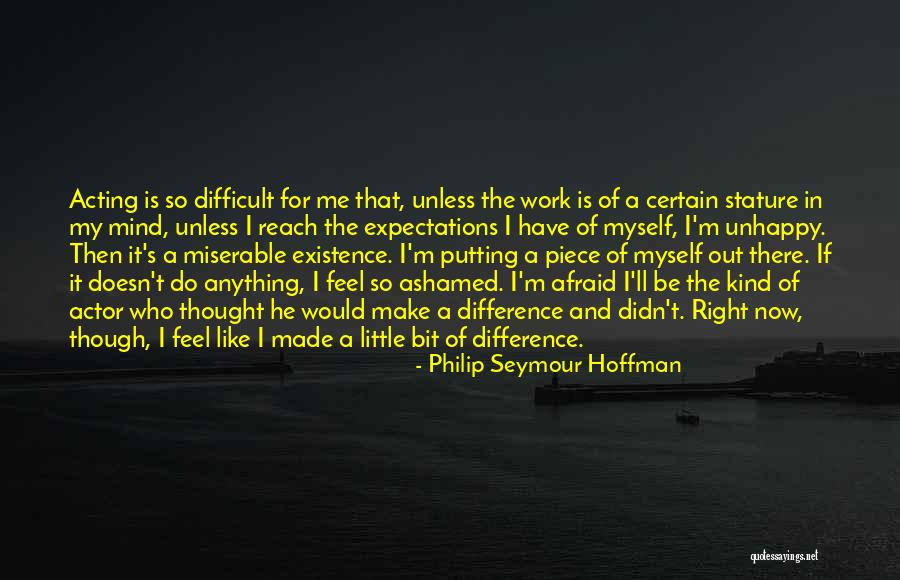 Philip T M Quotes By Philip Seymour Hoffman