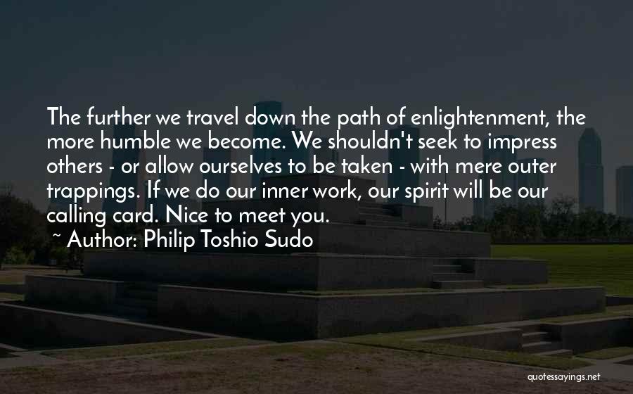 Philip Toshio Sudo Quotes 159517