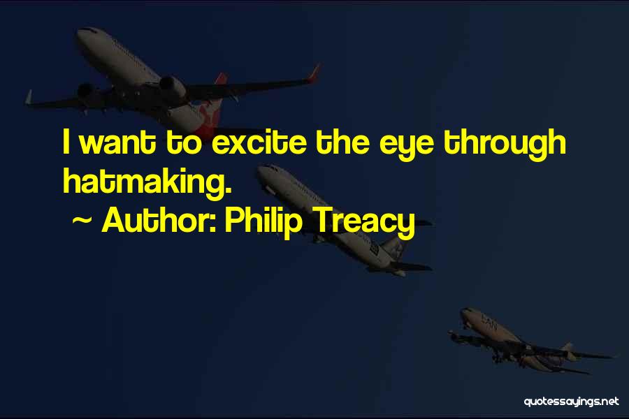 Philip Treacy Quotes 2256596