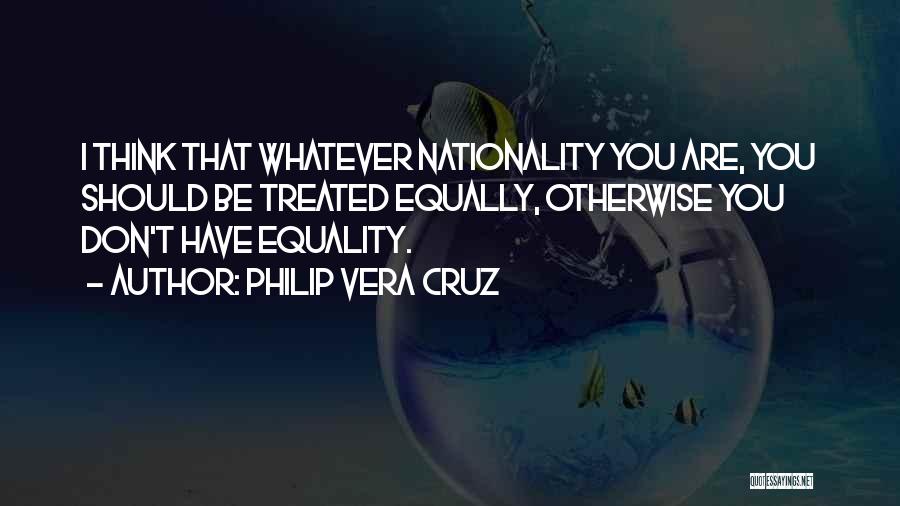 Philip Vera Cruz Quotes 1178229