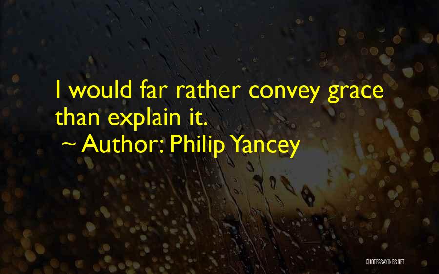 Philip Yancey Quotes 1380184