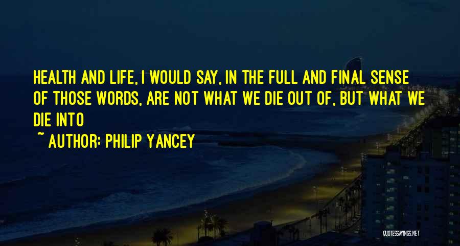 Philip Yancey Quotes 149820