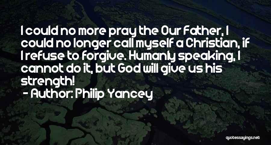 Philip Yancey Quotes 1567215