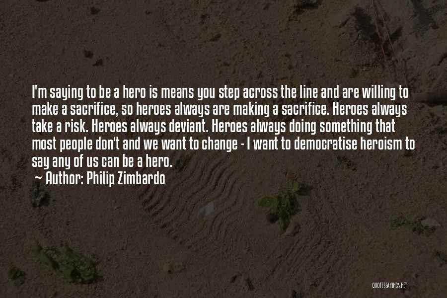 Philip Zimbardo Quotes 1386681