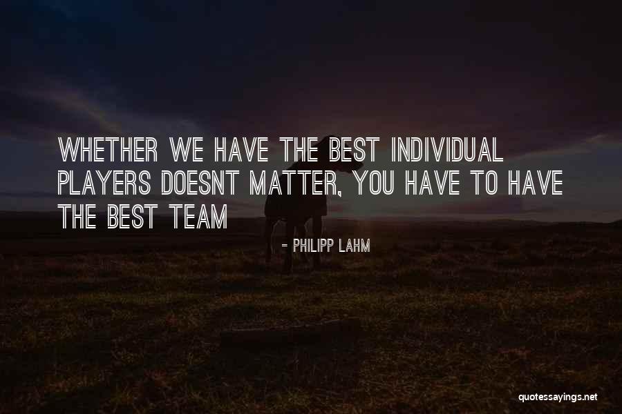 Philipp Lahm Quotes 648247 Philipp Lahm Quotes 648247