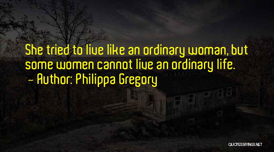 Philippa Gregory Quotes 1051237