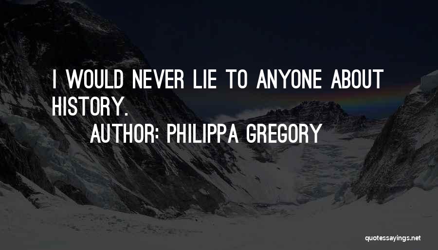 Philippa Gregory Quotes 1056752