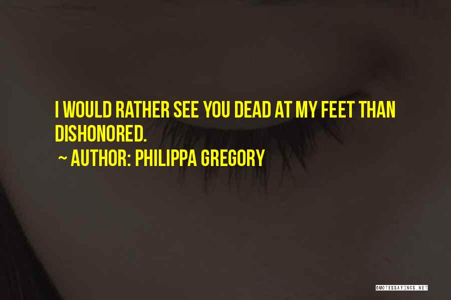 Philippa Gregory Quotes 615669