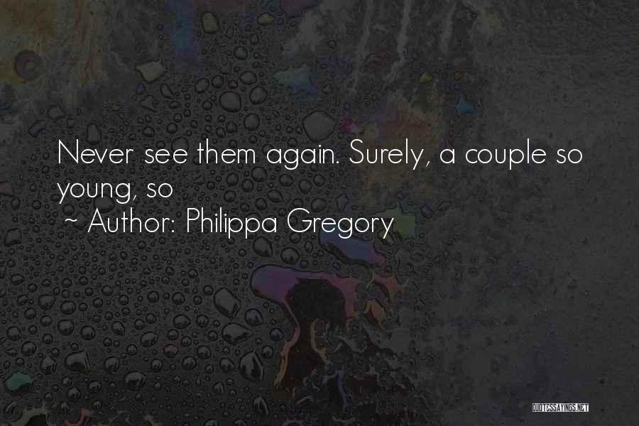 Philippa Gregory Quotes 88570