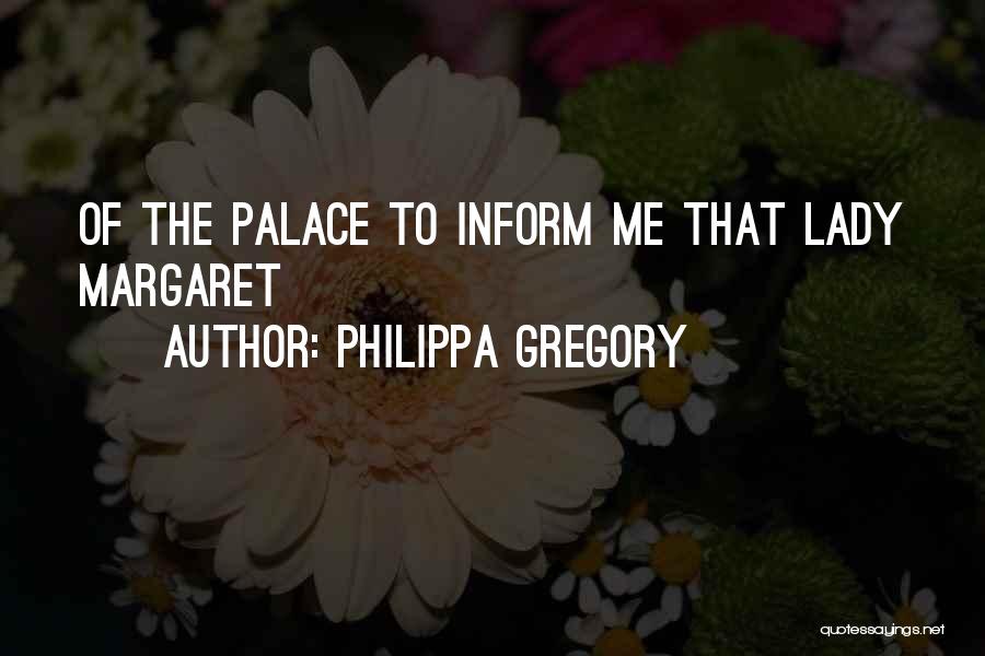 Philippa Gregory Quotes 904402