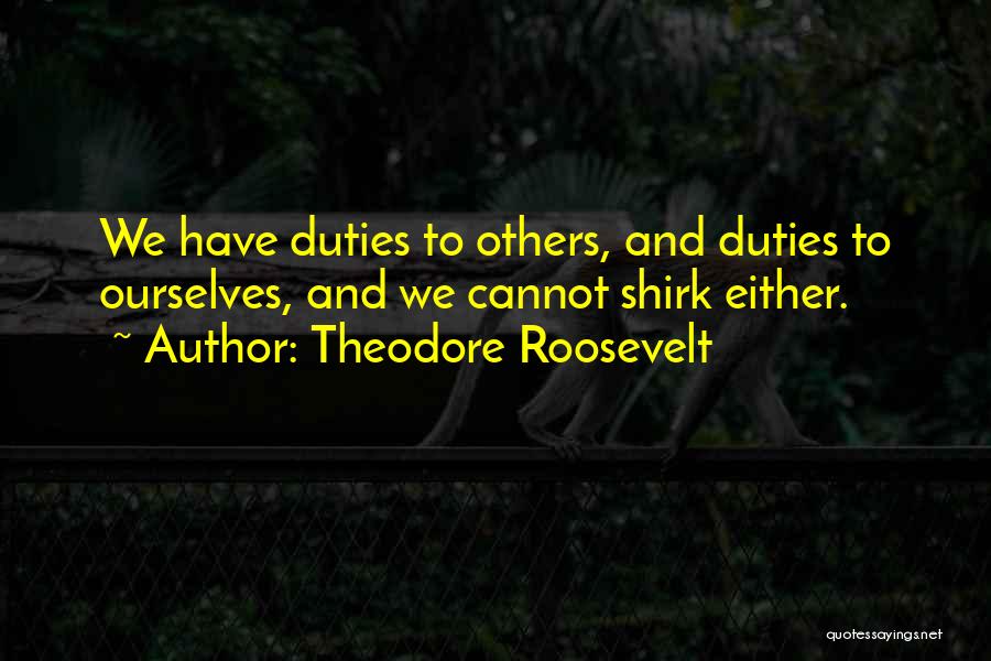 Philippas Wine Quotes By Theodore Roosevelt