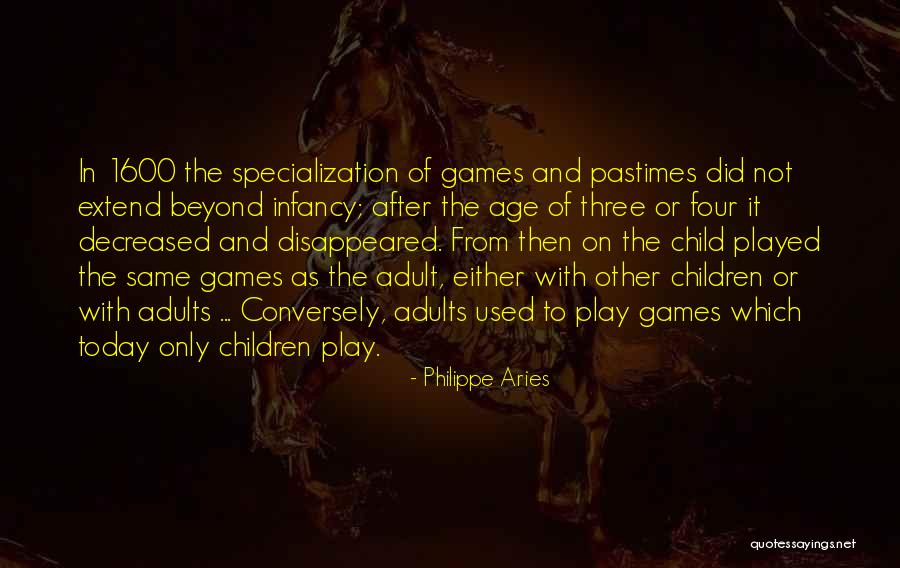 Philippe Aries Quotes 174613 Philippe Aries Quotes 174613