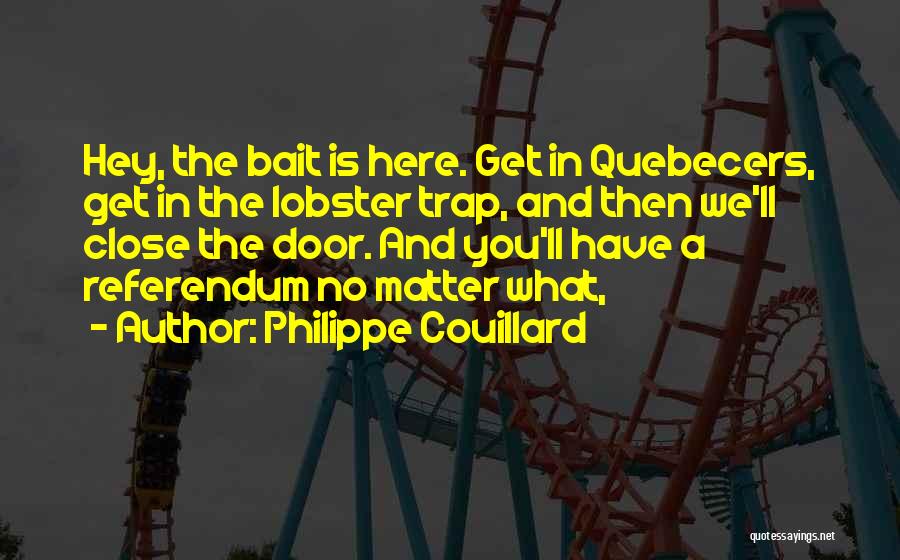 Philippe Couillard Quotes 700578