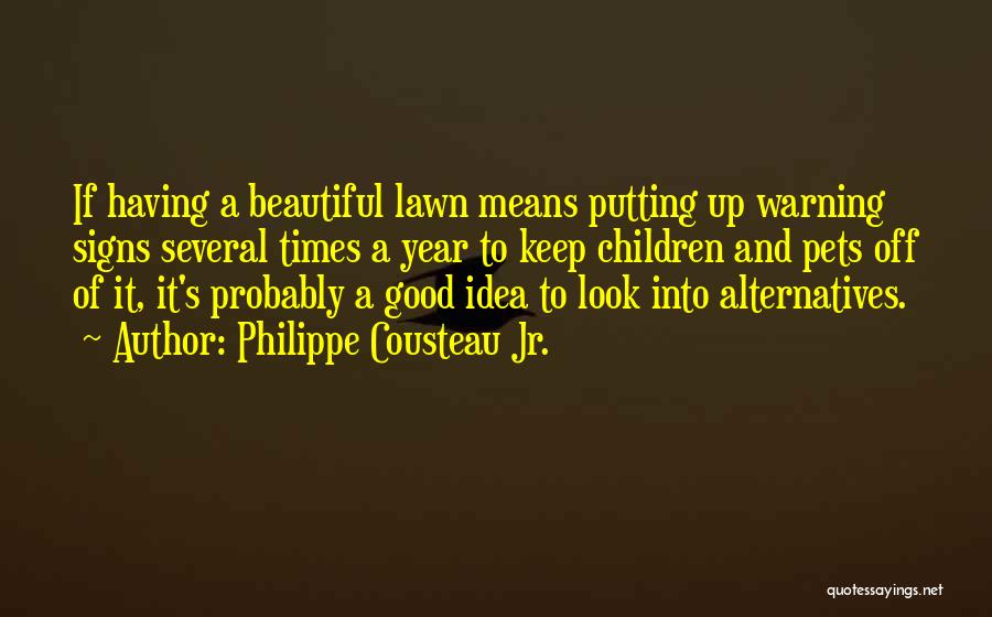 Philippe Cousteau Quotes By Philippe Cousteau Jr.