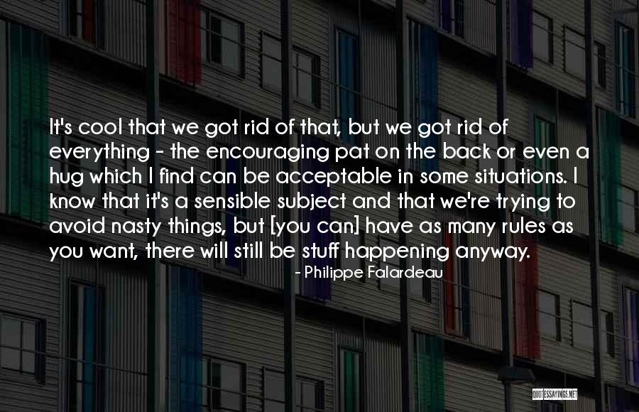 Philippe Falardeau Quotes 1800047 Philippe Falardeau Quotes 1800047