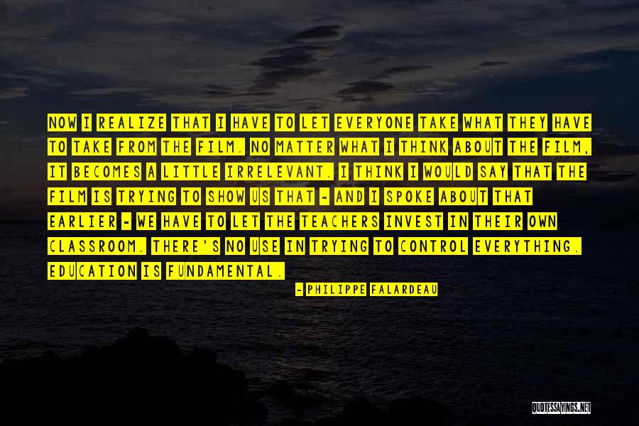 Philippe Falardeau Quotes 2029780 Philippe Falardeau Quotes 2029780