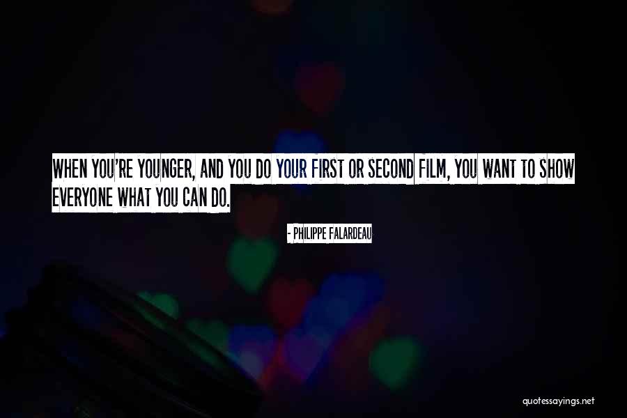 Philippe Falardeau Quotes 950209 Philippe Falardeau Quotes 950209