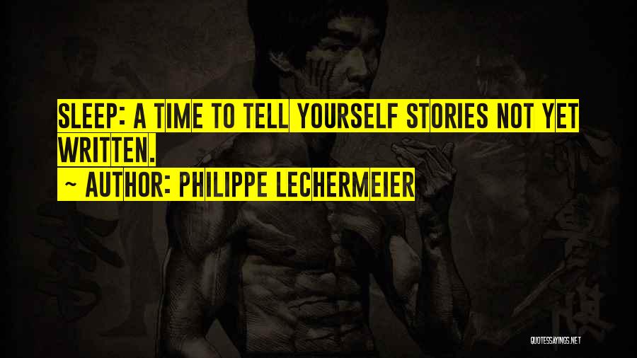 Philippe Lechermeier Quotes 432479