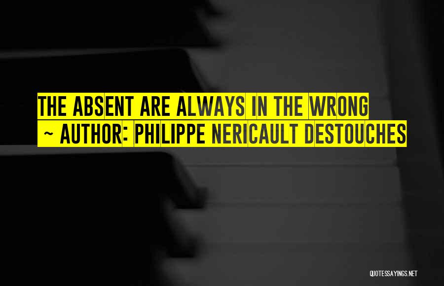 Philippe Nericault Destouches Quotes 1494889