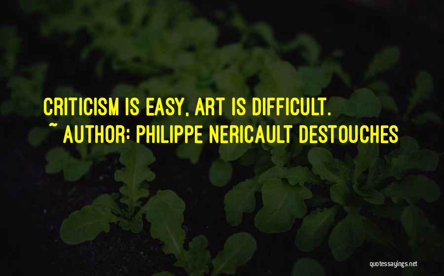 Philippe Nericault Destouches Quotes 1802683