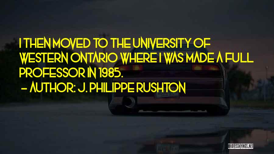 Philippe Rushton Quotes By J. Philippe Rushton