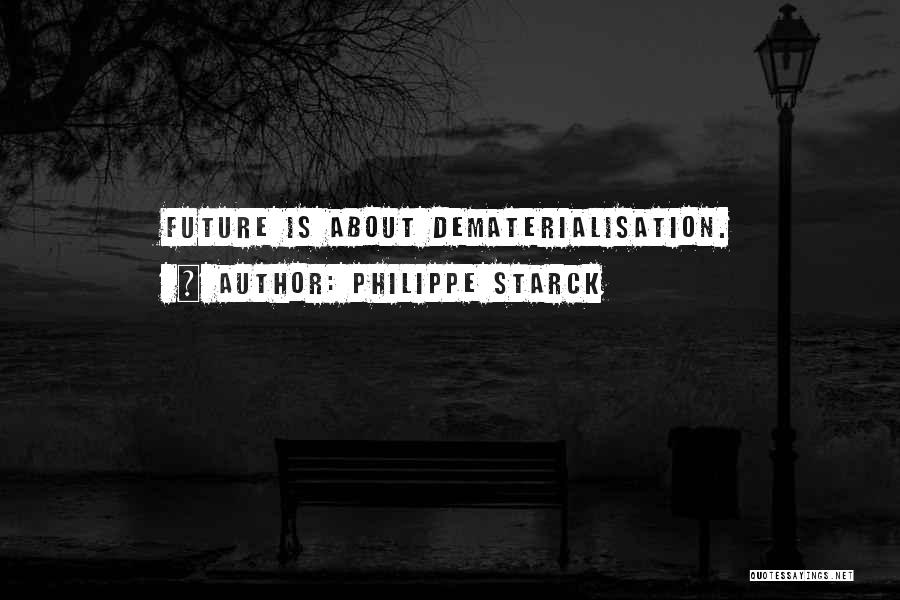 Philippe Starck Quotes 1615899