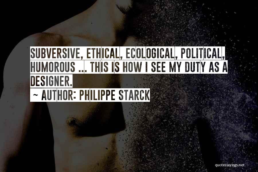 Philippe Starck Quotes 773265