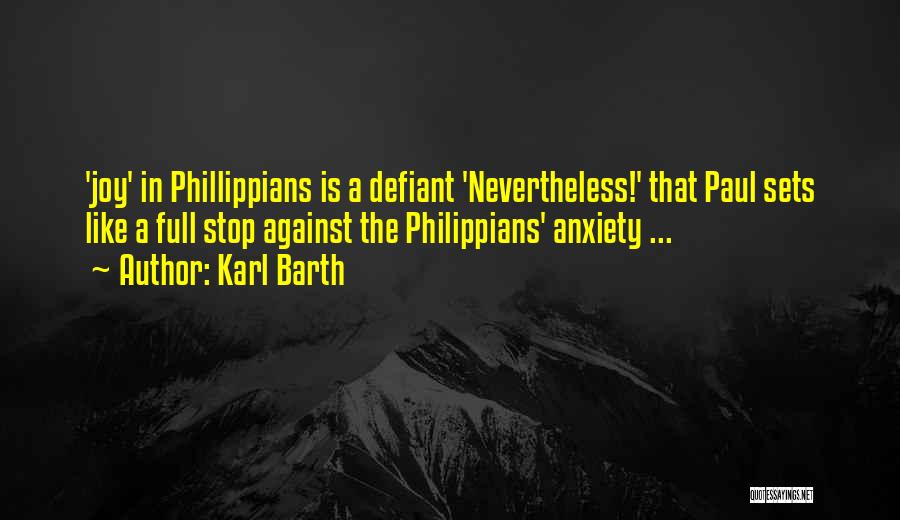 Philippians 4 Quotes By Karl Barth